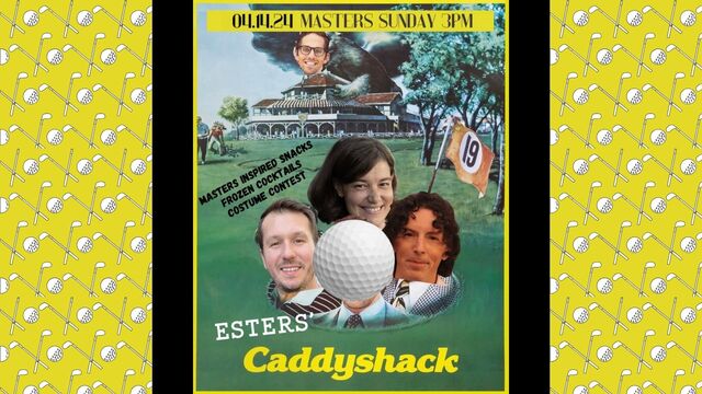 Book Your Esters Caddyshack Masters Party!! Event With Esters Wine Shop ...