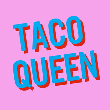 Taco Queen