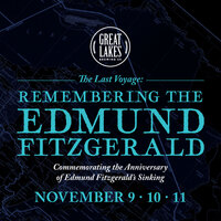 The Last Voyage: Remembering the Edmund Fitzgerald
